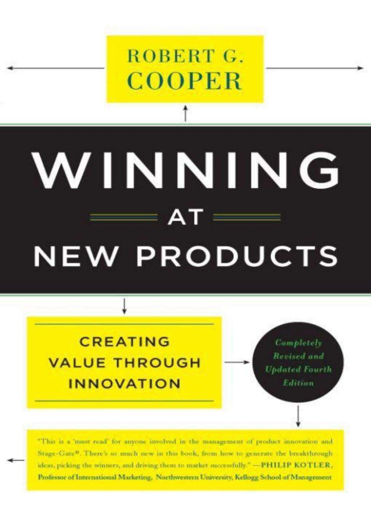 Winning at New Products: Creating Value Through Innovation by Robert G. Cooper