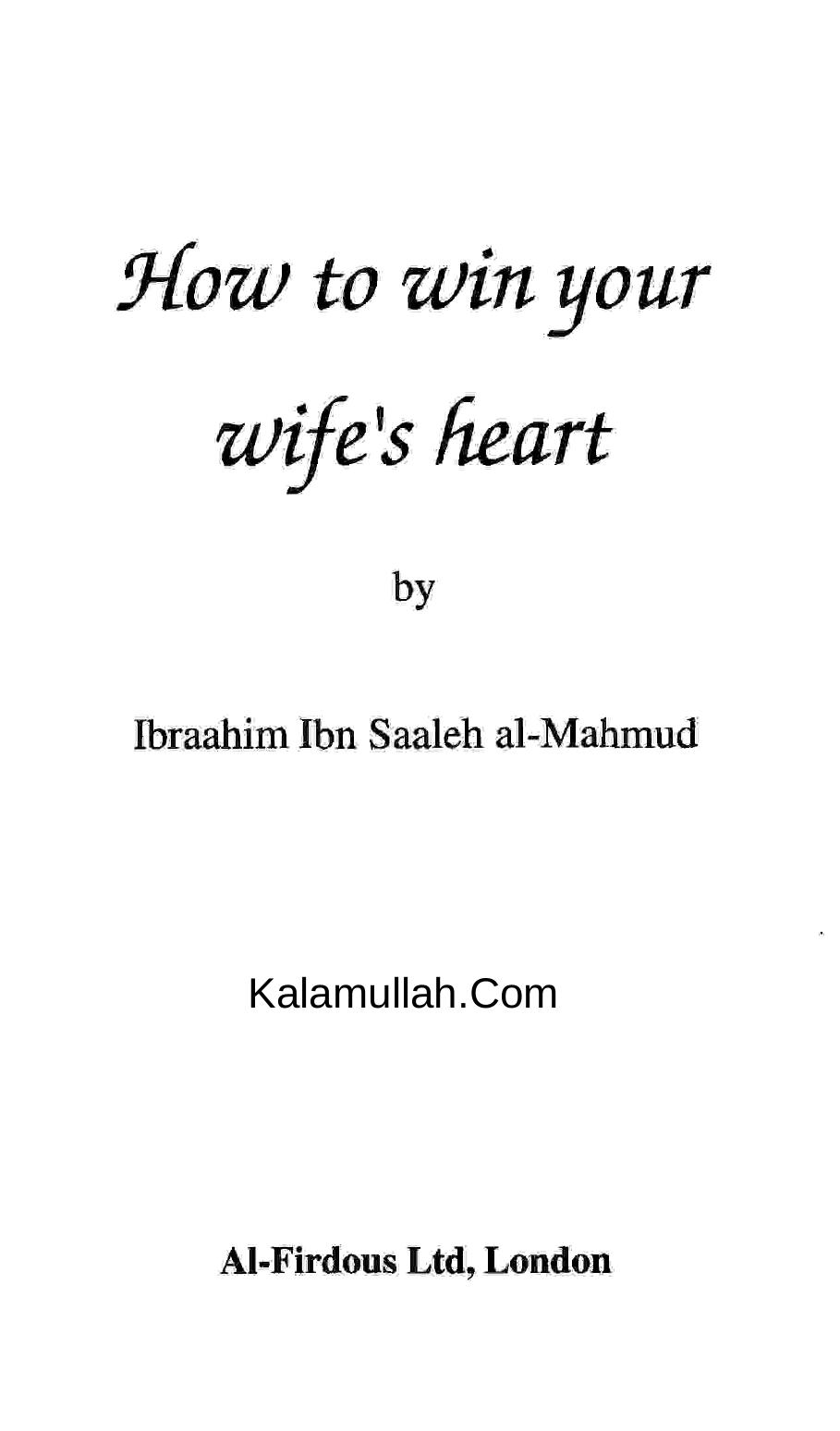 Winning the Heart of Your Wife by Ibraahim Ibn Saaleh Al-Mahmud