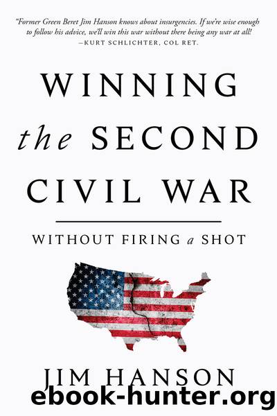 Winning the Second Civil War: Without Firing a Shot by Jim Hanson
