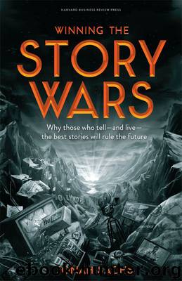 Winning the Story Wars: Why Those Who Tell (and Live) the Best Stories Will Rule the Future by Jonah Sachs
