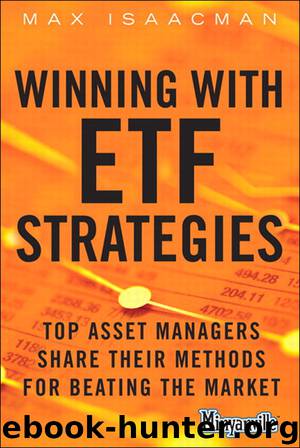 Winning with ETF Strategies: Top Asset Managers Share Their Methods for Beating the Market (Gal Zentner's Library) by Max Isaacman