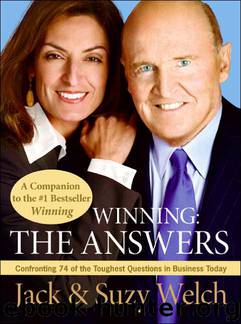 Winning: The Answers: Confronting 74 of the Toughest Questions in Business Today by Jack Welch & Suzy Welch