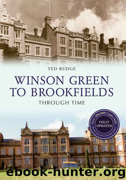 Winson Green to Brookfields Through Time by Rudge Ted