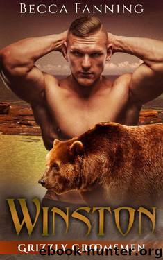 Winston (BBW Bear Shifter Wedding Romance) (Grizzly Groomsmen Book 3) by Becca Fanning