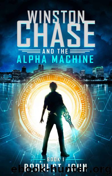 Winston Chase and the Alpha Machine by Bodhi St John