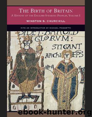 Winston S. Churchill by The Birth of Britain- A History of the English-Speaking Peoples: Volume 1