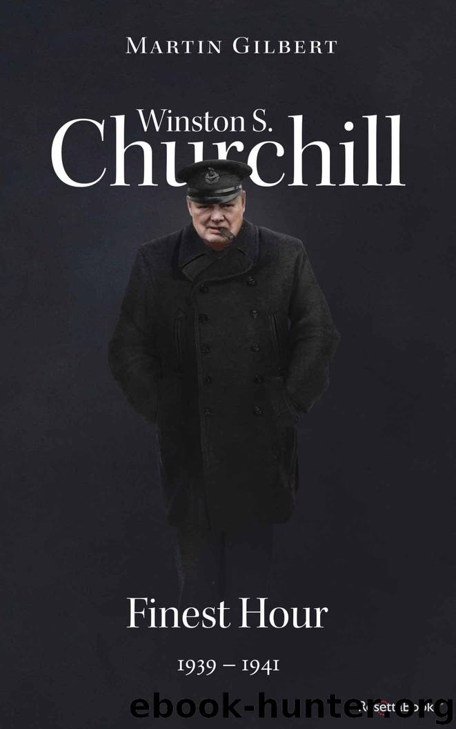 Winston S. Churchill: Finest Hour, 1939–1941 (Volume VI) (Churchill Biography Book 6) by Gilbert Martin