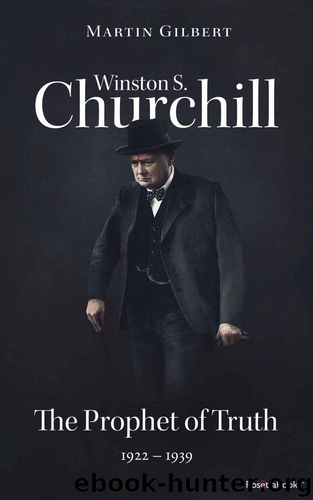 Winston S. Churchill: The Prophet of Truth, 1922–1939 (Volume V) (Churchill Biography Book 5) by Gilbert Martin