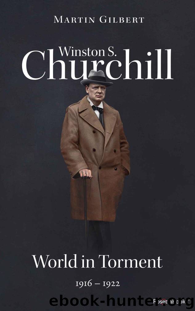 Winston S. Churchill: World in Torment, 1916–1922 (Volume IV) (Churchill Biography Book 4) by Gilbert Martin