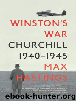 Winston's War: Churchill 1940-1945 by Max Hastings