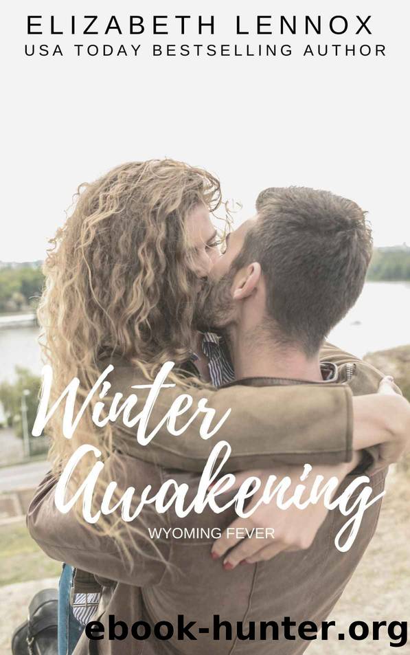 Winter Awakening (Wyoming Fever Book 4) by Elizabeth Lennox