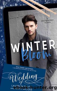 Winter Bloom (Dating Season Book 4) by Laurelin Paige & Kayti McGee & Lilypad Lit