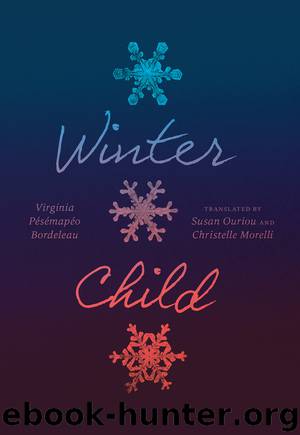 Winter Child by Virginia Pésémapéo Bordeleau & Susan Ouriou & Christelle Morelli