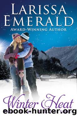Winter Heat, Part 2 by Larissa Emerald