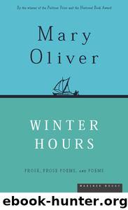 Winter Hours by Mary Oliver