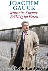 Winter Im Sommer - Fruehling Im Herbst by Joachim Gauck