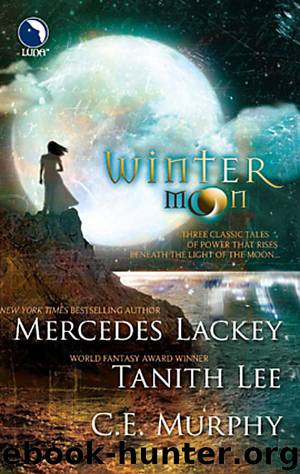 Winter Moon by Mercedes Lackey & Tanith Lee & C E Murphy