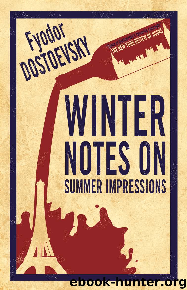 Winter Notes on Summer Impressions by Fyodor Dostoevsky