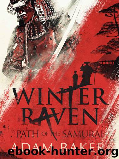 Winter Raven (Path of the Samurai Book 1) by Baker Adam