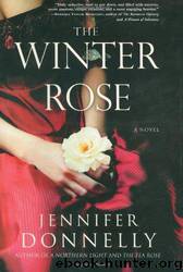 Winter Rose, The by Jennifer Donnelly