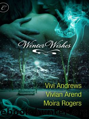 Winter Wishes Anthology by Vivi Andrews; Moira Rogers Vivian Arend