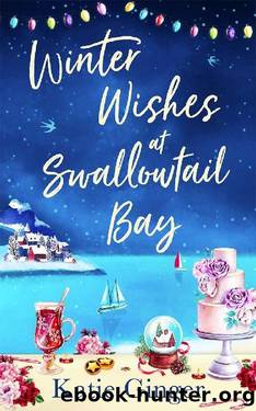 Winter Wishes at Swallowtail Bay: a heartwarming romantic comedy perfect for curling up with this Christmas for fans of Jill Mansell (Swallowtail Bay, Book 3) by Katie Ginger