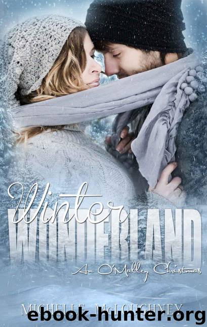 Winter Wonderland: An O'Malley Christmas story (The O'Malleys Book 2) by McLoughney Michelle