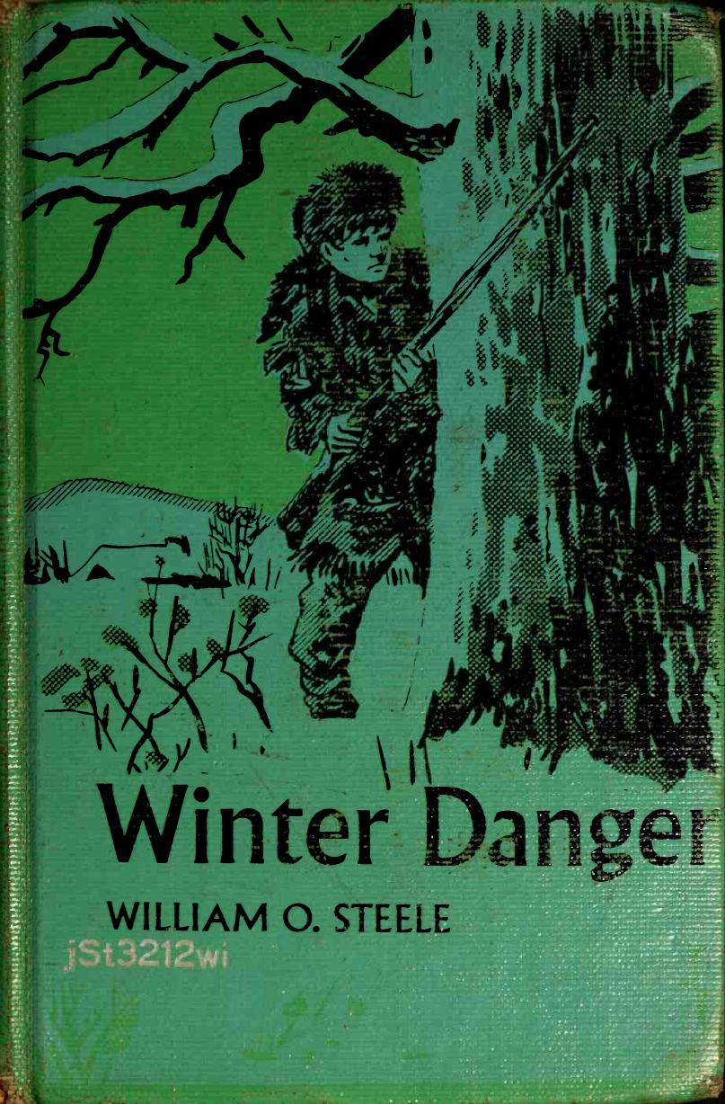 Winter danger; illustrated by Paul Galdone by Steele William O. 1917-