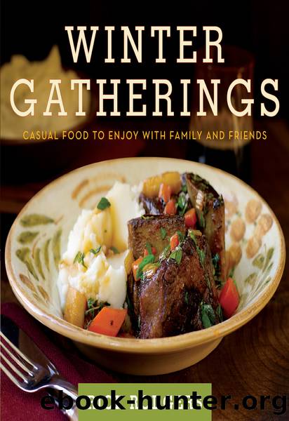Winter gatherings: casual food to enjoy with family and friends by Rick Rodgers