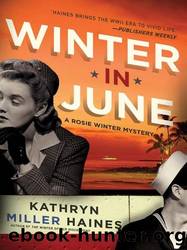 Winter in June: A Rosie Winter Mystery by Haines Kathryn Miller