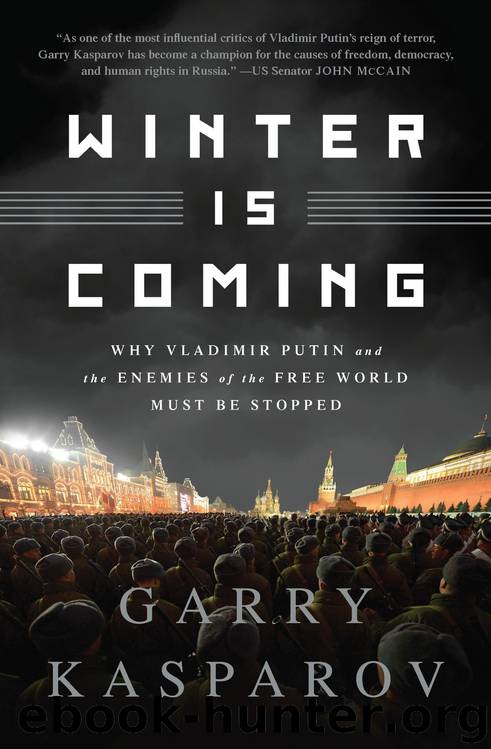Winter is Coming by Garry Kasparov