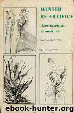 Winter of artifice; three novelettes by Nin Anaïs 1903-1977