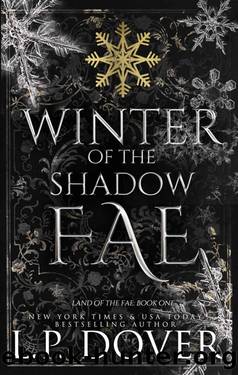 Winter of the Shadow Fae (Land of the Fae Book 1) by L.P. Dover