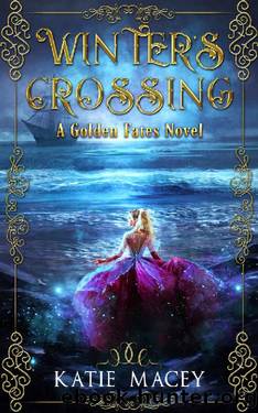 Winter's Crossing: A Golden Fates Novel by Katie Macey