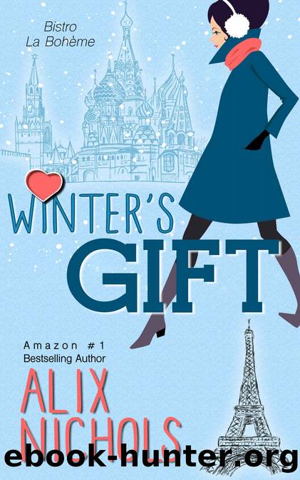Winter's Gift: A poignant, funny and sizzling-hot billionaire romance (Bistro La BohÃ¨me Series) by Alix Nichols