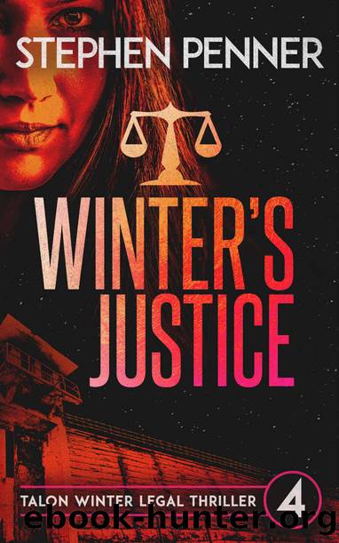 Winter's Justice: Talon Winter Legal Thriller #4 by Stephen Penner