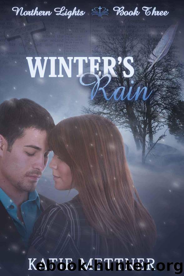Winter's Rain (Northern Lights Book 3) by Mettner Katie
