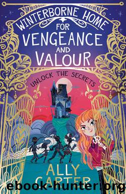 Winterborne Home for Vengeance and Valour by Ally Carter