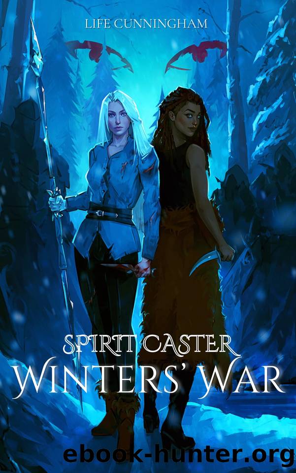 Wintersâ War: Spirit Caster Book 1 by Life Cunningham