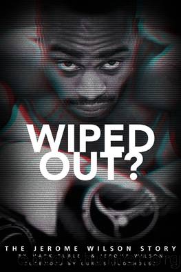 Wiped Out?: the Jerome Wilson Story by Jerome Wilson