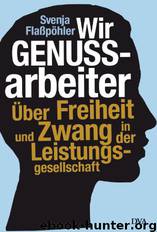 Wir Genussarbeiter by Svenja Flaßpoehler