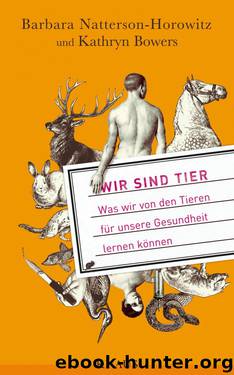 Wir sind Tier by Natterson Horowitz Barbara; Bowers Kathryn