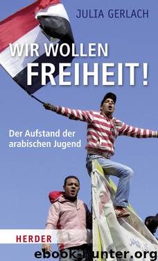 Wir wollen Freiheit by Julia Gerlach