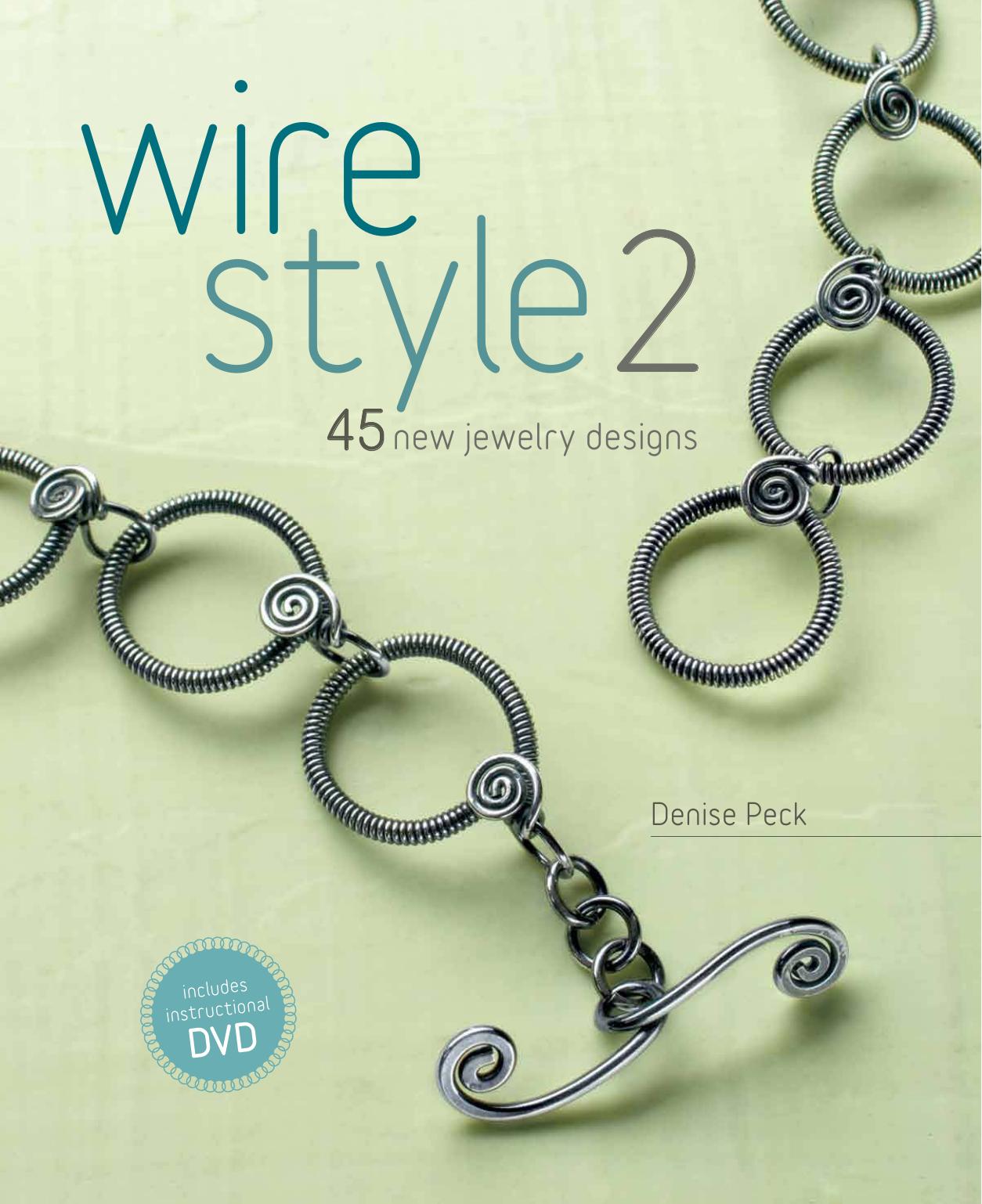 Wire Style 2: 45 New Jewelry Designs by Denise Peck
