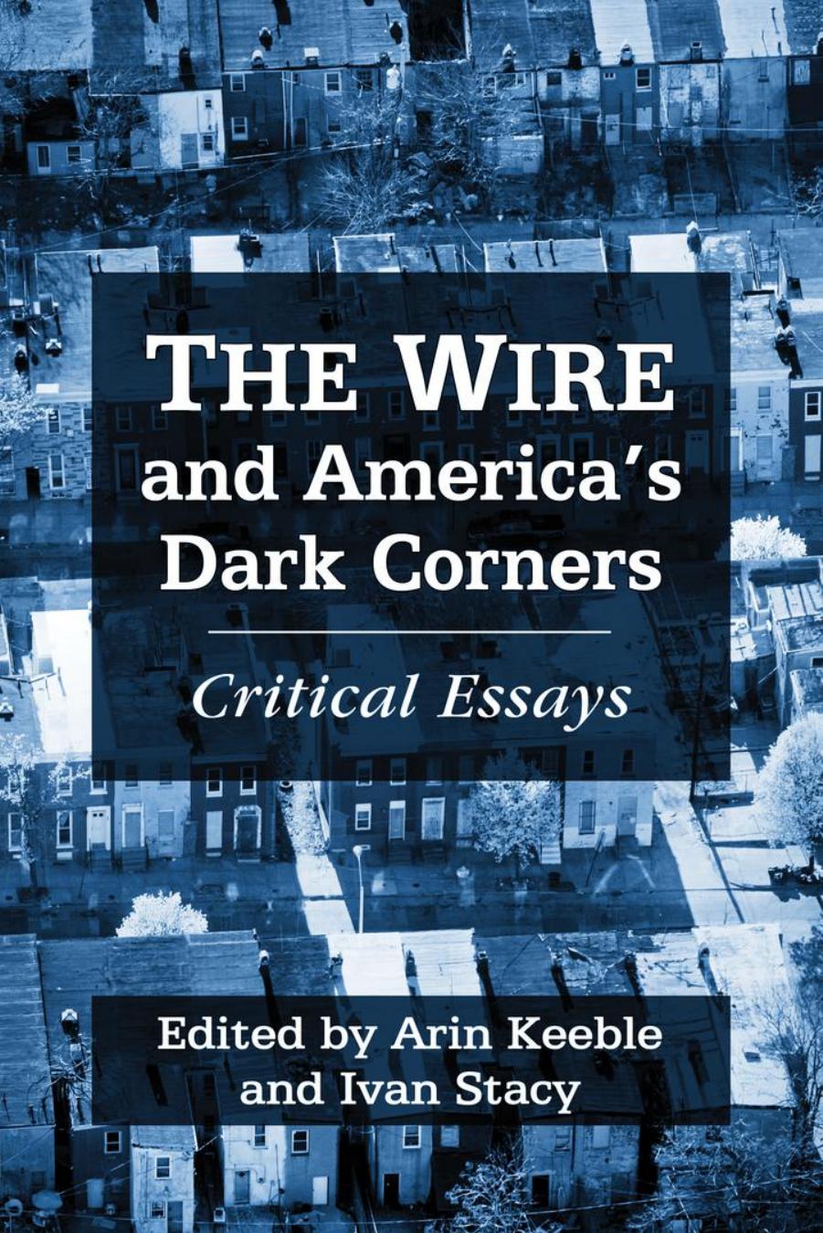 Wire and America's Dark Corners by Keeble Arin; Stacy Ivan;