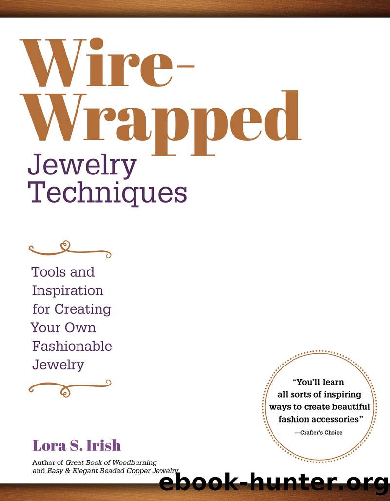 Wire-Wrapped Jewelry Techniques by Lora S. Irish