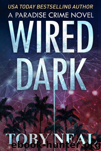 Wired Dark by Toby Neal