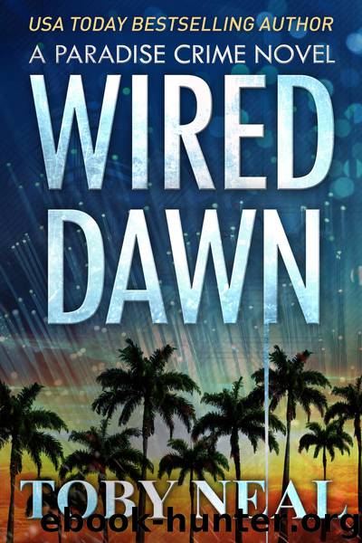 Wired Dawn by Toby Neal