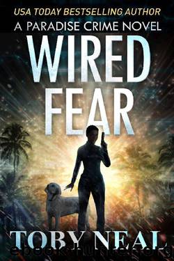 Wired Fear by Toby Neal