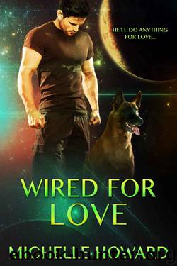 Wired For Love by Michelle Howard